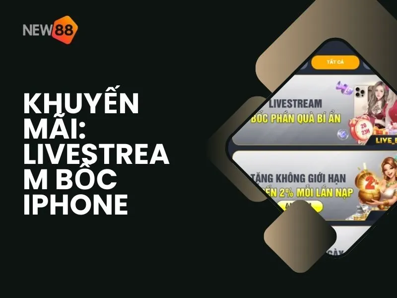 Khuyến mãi: Livestream bốc iPhone