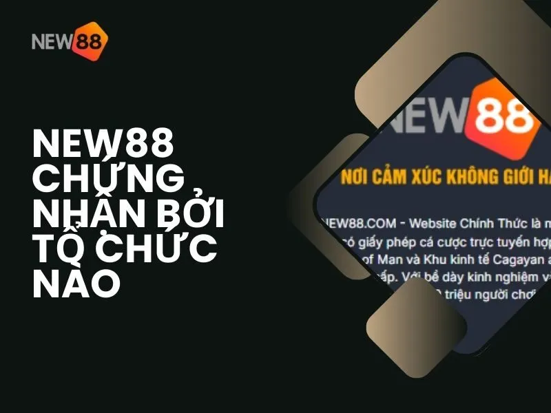 New88 chứng nhận bởi tổ chức nào